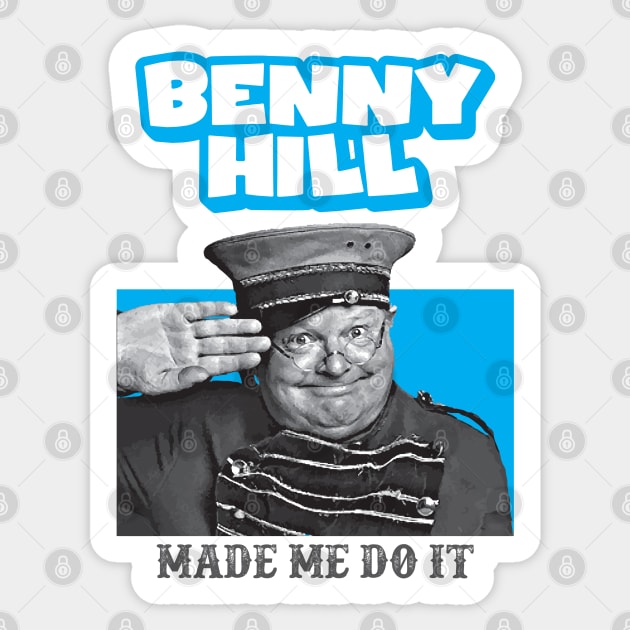 Benny Hill made Me Do It Sticker by Alema Art